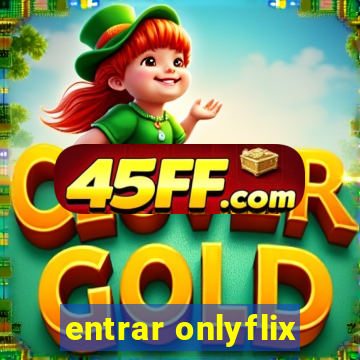 entrar onlyflix